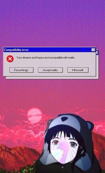 /Despair/IncompatibleWithReality.jpg